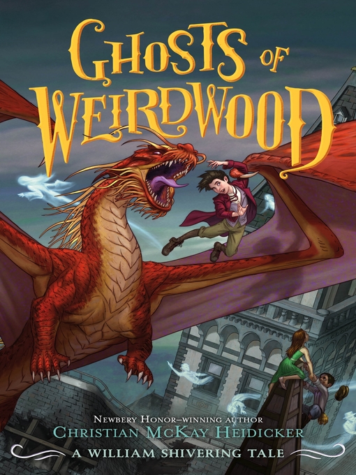 Title details for Ghosts of Weirdwood by Christian McKay Heidicker - Available